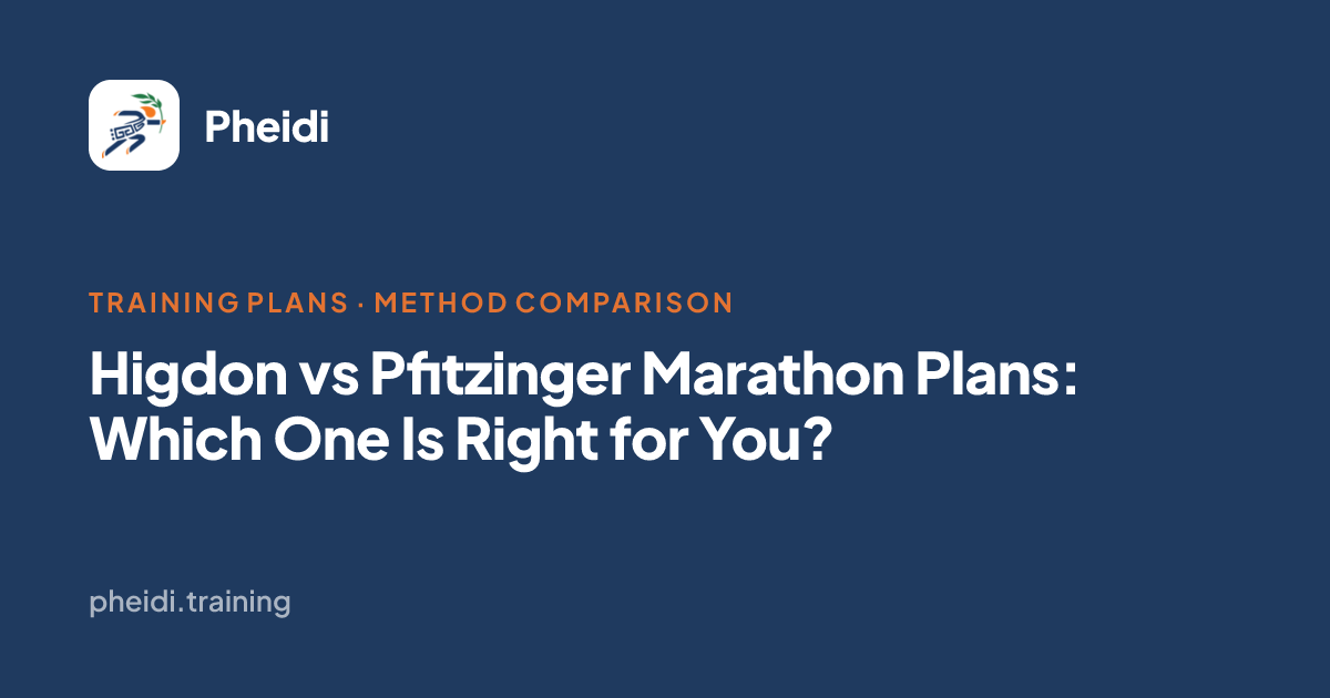 Higdon vs Pfitzinger Marathon Plan | Pheidi
